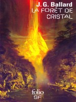 La Foret De Cristal de Ballard J G chez Gallimard