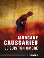 Je Suis Ton Ombre de Caussarieu Morgane chez Mnemos