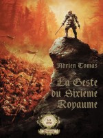 Geste Du Sixieme Royaume (la) Edition 20 Ans de Tomas Adrien chez Mnemos