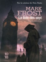 La Liste Des Sept de Frost Mark chez 10 X 18