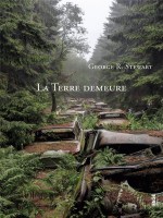 La Terre Demeure de Stewart George R chez Fage