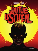 J'ai Tue Le Soleil de Winshluss chez Gallimard Bd