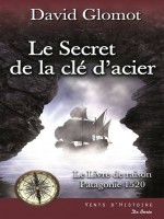 Secret De La Clef D'acier (le) de Glomot David chez De Boree