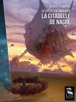 Le Cycle Alamander T2  :  La Citadelle De Nacre de Flamand Alexis chez Leha