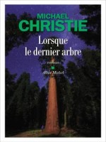 Lorsque Le Dernier Arbre de Christie Michael chez Albin Michel