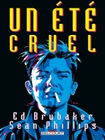 Criminal - T08 - Criminal Hors-serie - Un Ete Cruel de Brubaker/phillips chez Delcourt