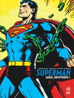 Superman - Adieu, Kryptonite de O'neil Denis chez Urban Comics