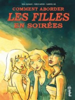 Comment Aborder Les Filles En Soirees de Gaiman/moon/ba chez Urban Comics