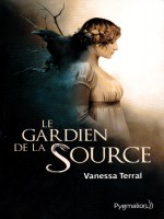 Le Gardien De La Source de Terral Vanessa chez Pygmalion