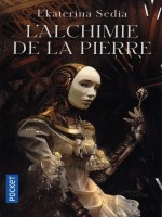 L'alchimie De La Pierre de Sedia Ekaterina chez Pocket