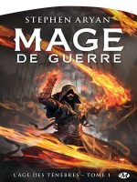 L'age Des Tenebres, T1 : Mage De Guerre de Aryan Stephen chez Milady Imaginai