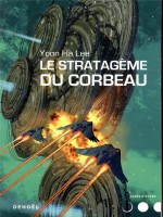 Le Stratageme Du Corbeau de Ha Lee Yoon chez Denoel