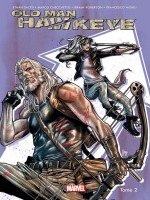 Old Man Hawkeye T02 de Sacks/checchetto chez Panini