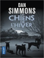 Les Chiens De L'hiver de Simmons Dan chez Pocket