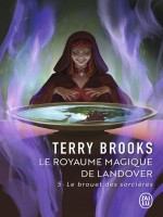 Le Royaume Magique De Landover - Vol05 - Le Brouet Des Sorcieres de Brooks Terry chez J'ai Lu
