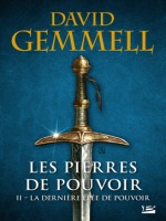 Les Pierres De Pouvoir, T2 : La Derniere Epee De Pouvoir de Gemmell David chez Bragelonne