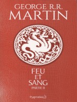 Feu Et Sang - Partie 2 de Martin George R.r. chez Pygmalion