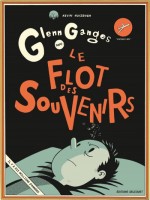 Glenn Ganges Dans Le Flot Du Souvenir - One-shot - Glenn Ganges Dans Le Flot Des Souvenirs de Huizenga Kevin chez Delcourt