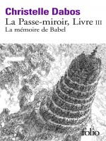 La Passe-miroir, Iii : La Memoire De Babel de Dabos Christelle chez Gallimard
