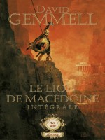 Lion De Macedoine (le) - Integrale 20 Ans de Gemmell David chez Mnemos