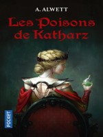 Les Poisons De Katharz de Alwett Audrey chez Pocket