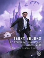 Royaume Magique A Vendre! - Le Royaume Magique De Landover - T1 de Brooks Terry chez J'ai Lu