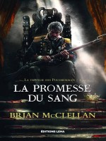 La Trilogie Des Poudremages, Tome 1. La Promesse Du Sang de Mcclellan Brian chez Leha