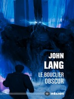 Bouclier Obscur (le) de Lang John chez Actusf