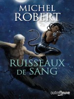 L'agent Des Ombres - Tome 9 Ruisseaux De Sang de Robert Michel chez Fleuve Noir