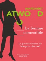 La Femme Comestible de Atwood Margaret chez Robert Laffont