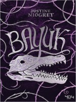 Bayuk de Niogret Justine chez 404 Editions