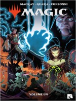 Magic : The Gathering - Tome 1 - Vol01 de Mackay/guara chez Black River