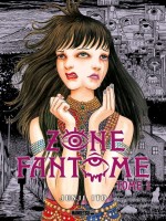 Zone Fantome T01 de Ito Junji chez Mangetsu