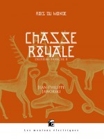 Rois Du Monde, Deuxieme Branche - Chasse Royale Ii de Jaworski J-p. chez Moutons Electr