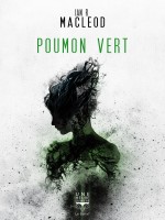 Poumon Vert de Macleod Ian R. chez Belial