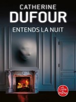 Entends La Nuit de Dufour Catherine chez Lgf