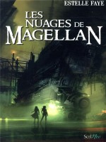 Les Nuages De Magellan de Faye Estelle chez Scrineo