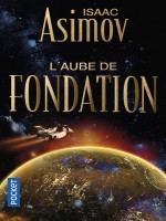 L'aube De Fondation T2 Le Cycle De La Fondation de Asimov Isaac chez Pocket