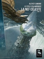 Le Cycle D'alamander T3/3 : La Nef Celeste de Flamand Alexis chez Leha