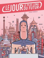 Jour Le Plus Long Du Futur de Varela-l chez Delcourt