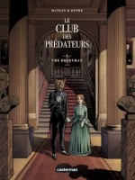 Le Club Des Predateurs T1 Le Bogeyman de Dupre/mangin chez Casterman