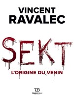 Sekt-l'origine Du Venin de Ravalec Vincent chez Tohu-bohu