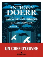 La Cite Des Nuages Et Des Oiseaux de Doerr Anthony chez Albin Michel