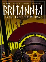 Britannia : Les Aigles Perdus De Rome de Milligan/gill/nord chez Bliss Comics