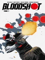 Bloodshot T01 de Seeley/booth chez Bliss Comics