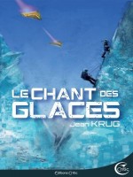 Le Chant Des Glaces de Krug Jean chez Critic