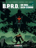 Bprd. Un Mal Bien Connu...t02 de Mignola/roberson chez Delcourt