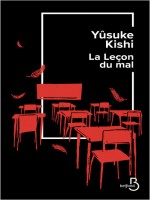 La Lecon Du Mal de Kishi Yusuke chez Belfond