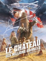 Le Chateau Des Millions D'annees T01 - L'heritage Des Ancetres de D. Nolane/vladetic chez Soleil