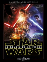 Star Wars Episode Vii - Le Reveil De La Force de Foster Alan Dean chez Fleuve Noir